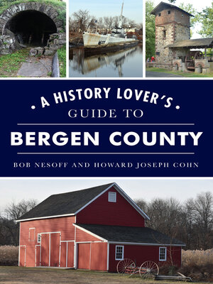 cover image of A History Lover's Guide to Bergen County